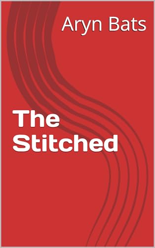 The Stitched (Kindle Edition)