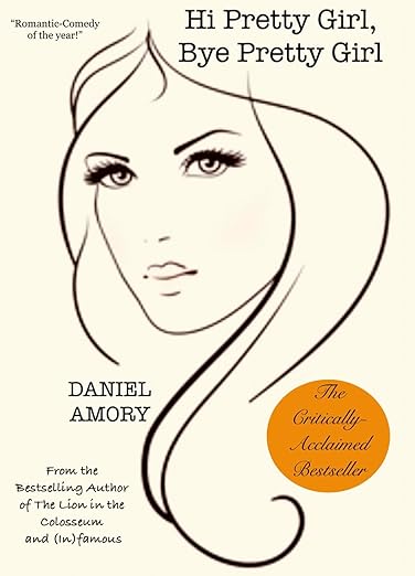 Hi Pretty Girl, Bye Pretty Girl (Kindle Edition)
