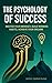The Psychology of Success: ...