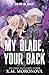 My Blade, Your Back