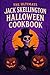 The Ultimate Jack Skellington Halloween Cookbook by Lilith Moonshade
