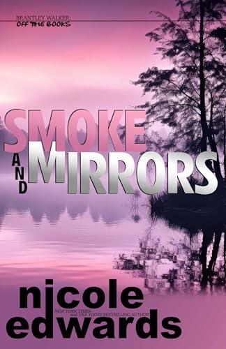 Smoke and Mirrors  (Brantley Walker: Off the Books Book #13)