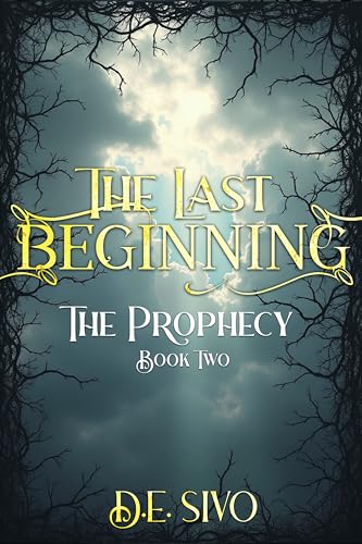 The Last Beginning: The Prophecy Book Two (Kindle Edition)