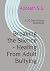 Breaking the Silence - Healing From Adult Bullying by Aliceain S.S.