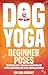 Dog Yoga by Sun Dog Academy