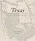 Texas: Mapping the Lone Star State through History: Rare and Unusual Maps from the Library of Congress (Mapping the States through History)