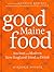 Good Maine Food: Ancient an...