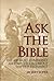 Ask the Bible: The 400 Most Commonly Asked Questions About the Old Testament