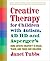 Creative Therapy for Children with Autism, ADD, and Asperger's by Janet Tubbs