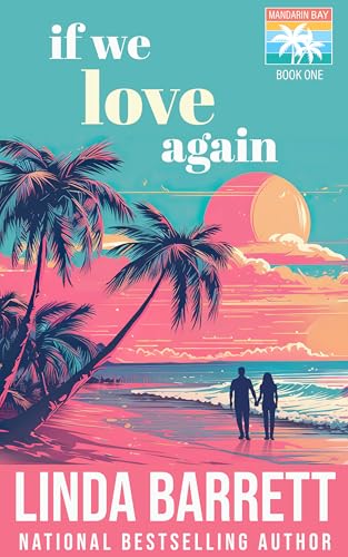 If We Love Again (Mandarin Bay #1)