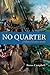 No Quarter