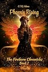 Phoenix Rising: The Fireborn Chronicles