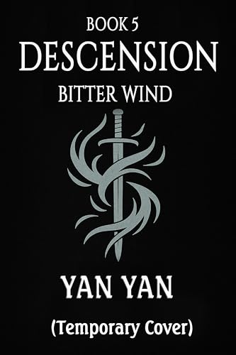 Descension (BL Xianxia Fantasy Romance): Book 5: Bitter Wind