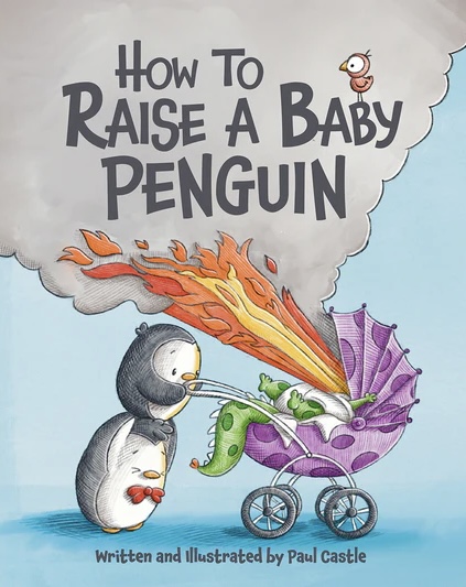 How to Raise a Baby Penguin (Hardcover)