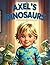 Axel's Dinosaurs