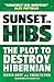 Sunset on Hibs: The Plot to Destroy Hibernian