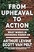 From Upheaval to Action: What Works in Changing Higher Ed
