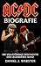 AC/DC Biografie: Die vollst...