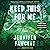 Keep This for Me by Jennifer Fawcett