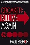 Croaker: Kill Me ...