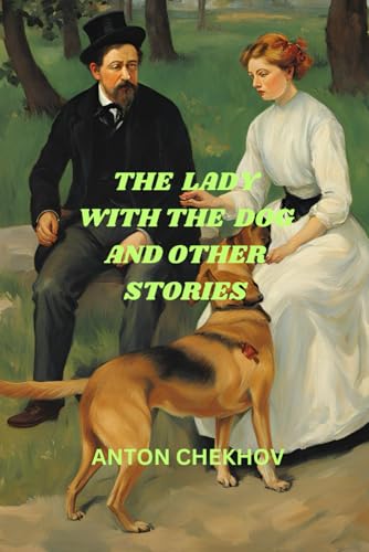 The Lady With The Dog and Other Stories