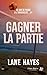 Gagner la partie: Ce qui se passe à l'université #7 (Ce qui se passe à l'université...) (French Edition)