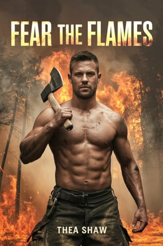 Fear the Flames (Rocky Ridge Firehouse: Second Alarm Book 1)