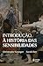Introdução à história das sensibilidades by Christophe Granger