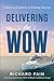 Delivering the Wow: Culture as Catalyst for Lasting Success