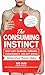 Consuming Instinct: What Ju...