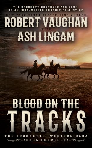 Blood on the Tracks : A Classic Western (The Crocketts Book 14)