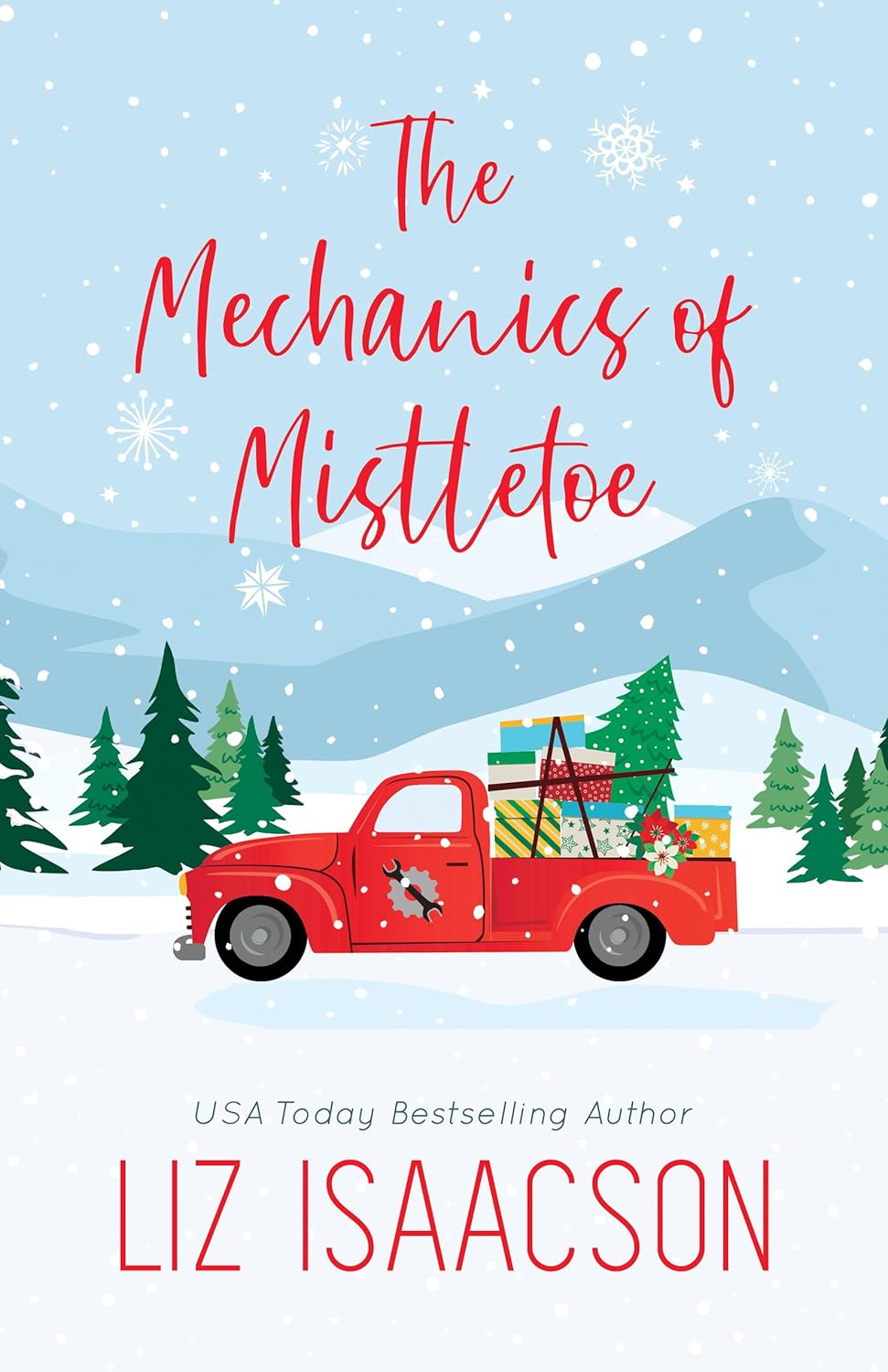 The Mechanics of Mistletoe (Shiloh Ridge Ranch in Three Rivers #1)