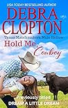 Hold Me, Cowboy (Texas Matchmakers, #4)