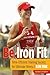 Be Iron Fit: Time-Efficient...