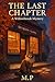 The Last Chapter by M.P.