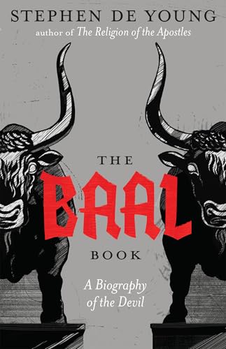 The Baal Book: A Biography of the Devil (Kindle Edition)
