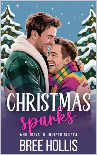 Christmas Sparks: A Small Town MM Opposites Attract Holiday Romance (Juniper Bluff Christmas)