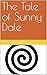 The Tale of Sunny Dale by David Stinson