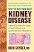 What You Must Know About Kidney Disease by Rich Snyder DO