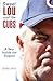 Sweet Lou and the Cubs: A Year Inside The Dugout