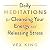 Daily Meditations for Cleansing Your Energy and Releasing Stress