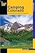 Camping Colorado: A Compreh...