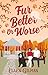 Fur Better Or Worse by Ellen Gilman