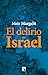El delirio de Israel (Spanish Edition)