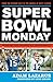 Super Bowl Monday: From the...