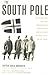The South Pole: An Account ...