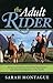 Adult Rider: A Practical Gu...