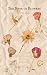 The Book of Flowers by B.M. Shumac
