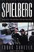 Spielberg: The Man, the Movies, the Mythology
