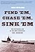 Find 'Em, Chase 'Em, Sink 'Em by Mike Ostlund